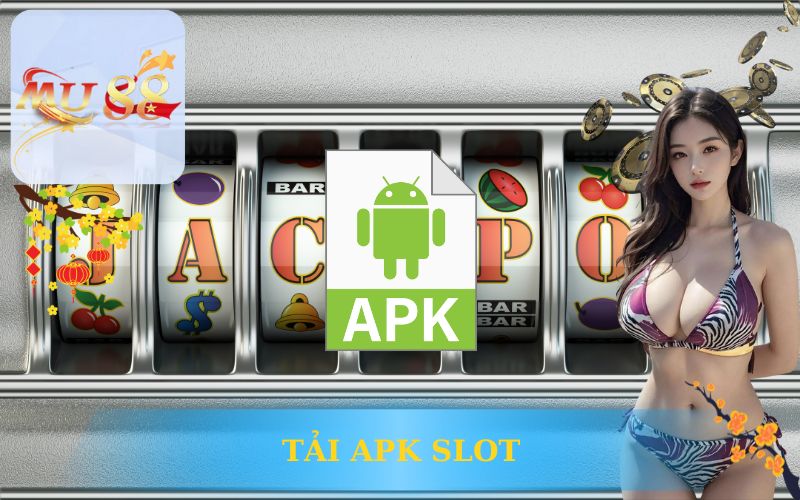 TẢI APK SLOT MU88