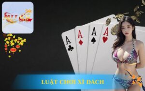 LUẬT CHƠI XÌ DÁCH TRÊN MU88